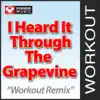 Power Music Workout - I Heard It Through the Grapevine (Workout Remix) - Single