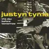 Justyn Tyme - The Day Before Tomorrow